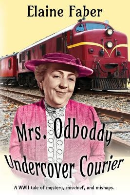 Mrs. Odboddy Undercover Courier Paperback Elk Grove Publications
