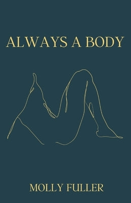 Always a Body by Fuller, Molly