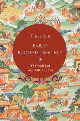 Paperback copy of "Early Buddhist Society: The World of Gautama Buddha" by State University of New York Press, featuring a scholarly cover design.