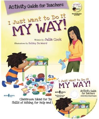 I Just Want to Do It My Way! Activity Guide for Teachers [with Cdrom] [With CDROM] Paperback Boys Town Press