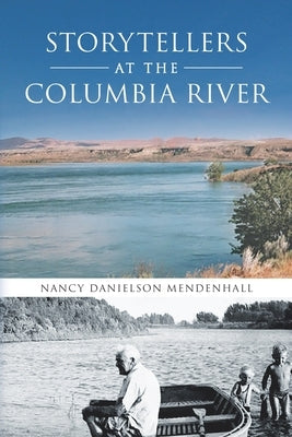 Storytellers at the Columbia River by Mendenhall, Nancy Danielson