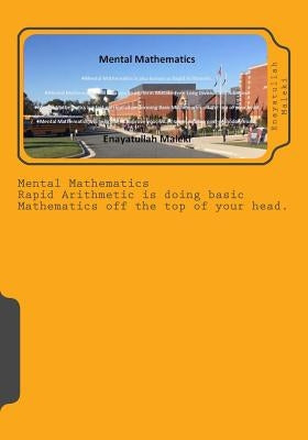 Mental Mathematics: A fast Arithmetics operation at the top of your head - Initiated by Trachtenberg Paperback Createspace Independent Publishing Platform