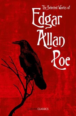 The Selected Works of Edgar Allan Poe (Collins Classics) William Collins