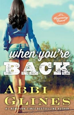 When You're Back: A Rosemary Beach Novelvolume 12 Paperback Atria Books