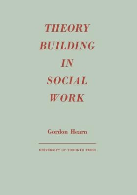 Theory Building in Social Work Paperback University of Toronto Press