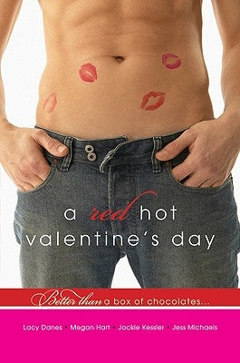 A Red Hot Valentine's Day by Michaels, Jess