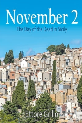 November 2: The Day of the Dead in Sicily Paperback Strategic Book Publishing & Rights Agency, LL
