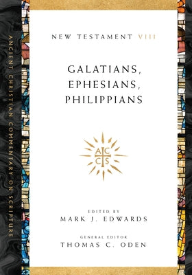 Galatians, Ephesians, Philippians by Edwards, Mark J.