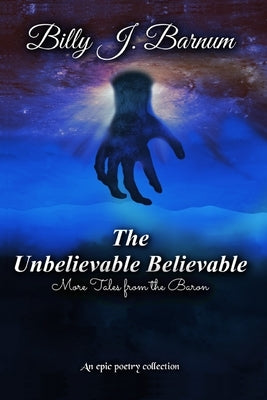 The Unbelievable Believable More Tales from the Baron Paperback Billy J. Barnum