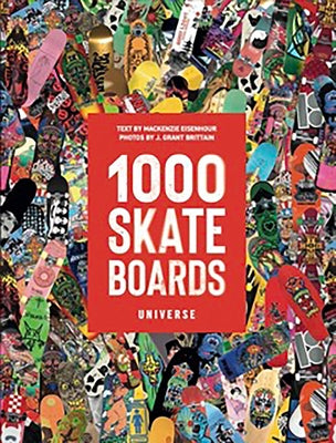1000 Skateboards by Eisenhour, MacKenzie