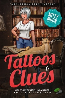 Tattoos and Clues: Paranormal Cozy Mystery by Silvertale, Trixie