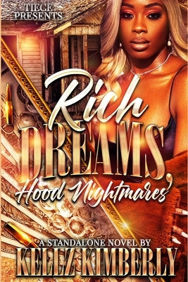 Rich Dreams, Hood Nightmares: A Standalone Novel Paperback Independently Published