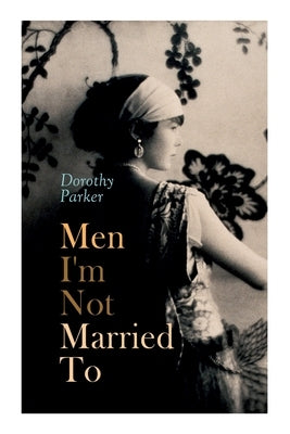 Men I'm Not Married to by Parker, Dorothy