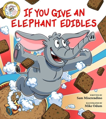 If You Give an Elephant Edibles Paperback Skyhorse Publishing