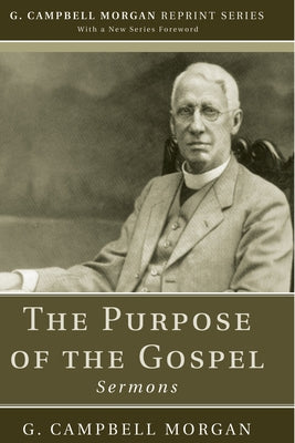 The Purpose of the Gospel Paperback Wipf & Stock Publishers