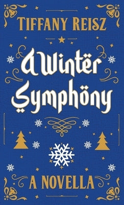 A Winter Symphony: A Christmas Novella by Reisz, Tiffany