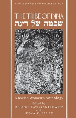 The Tribe of Dina: A Jewish Women's Anthology by Kantrowitz, Melanie Kaye