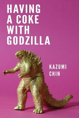 Having a Coke with Godzilla Paperback Sibling Rivalry Press, LLC