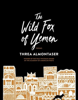 The Wild Fox of Yemen: Poems Paperback Graywolf Press