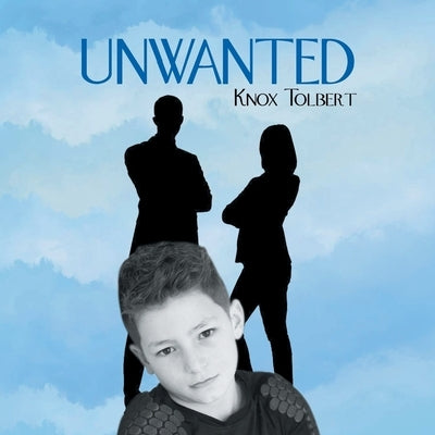 Unwanted by Tolbert, Knox