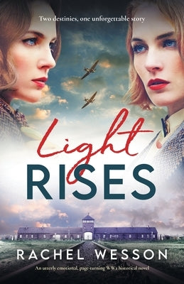 Light Rises: An utterly emotional, page-turning WW2 historical novel Paperback Storm Publishing Ltd