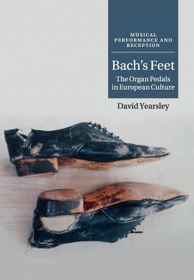 Bach's Feet by Yearsley, David