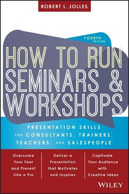 How to Run Seminars and Workshops Paperback Wiley