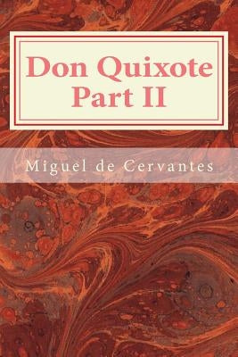 Don Quixote Part II Paperback Createspace Independent Publishing Platform