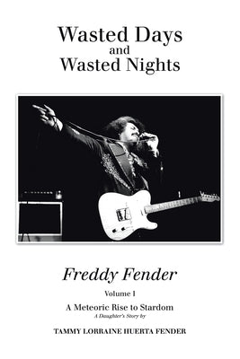 Wasted Days and Wasted Nights: A Meteoric Rise to Stardom Paperback Xlibris Us