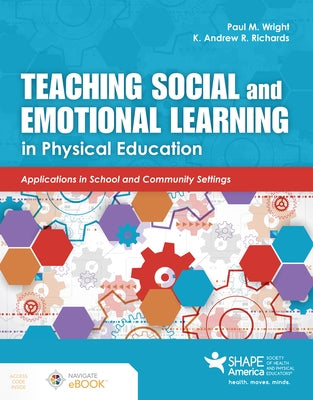 Teaching Social and Emotional Learning in Physical Education Paperback Jones & Bartlett Publishers