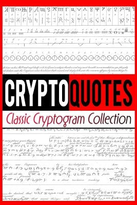 Cryptoquotes: Classic Cryptogram Collection Paperback Createspace Independent Publishing Platform
