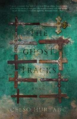 The Ghost Tracks by Hurtado, Celso