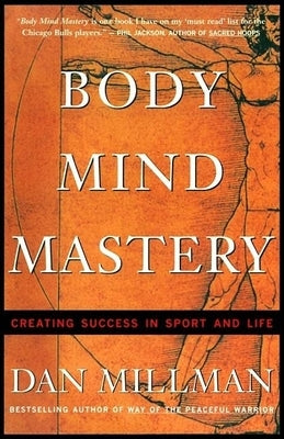 Body Mind Mastery: Training for Sport and Life Paperback New World Library