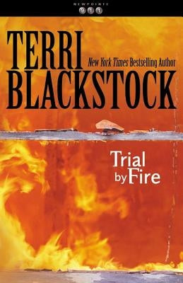 Trial by Fire by Blackstock, Terri