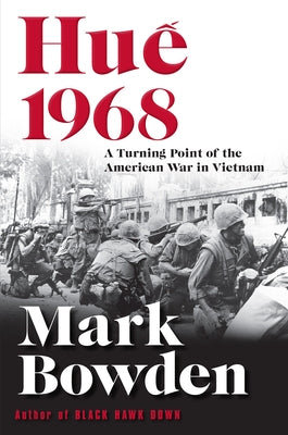 Hue 1968: A Turning Point of the American War in Vietnam Grove Press