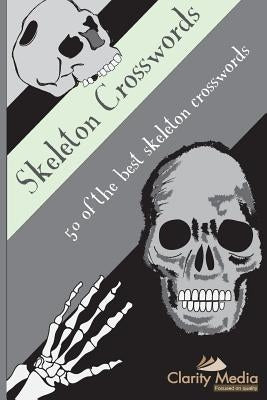 Skeleton Crosswords: 50 of the best skeleton crosswords Paperback Createspace Independent Publishing Platform