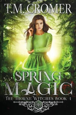 Spring Magic Paperback T.M. Cromer