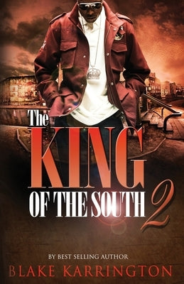 The King Of The South 2: Every King needs a Queen Paperback Independently Published