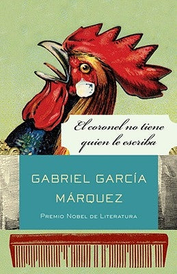 El Coronel No Tiene Quien Le Escriba / No One Writes to the Colonel and Other St Ories by García Márquez, Gabriel
