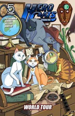 Hero Cats of Stellar City, Volume 4: World Tour by Puttkammer, Kyle