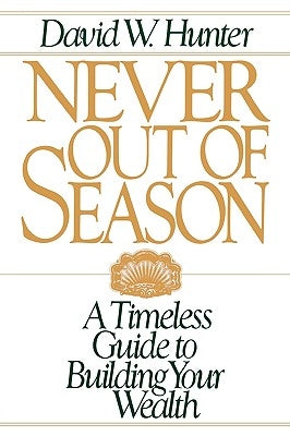 Never Out of Season by Hunter, David W.