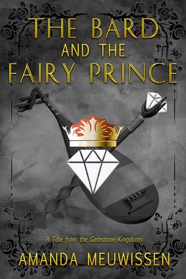 The Bard and the Fairy Prince: Volume 3 by Meuwissen, Amanda