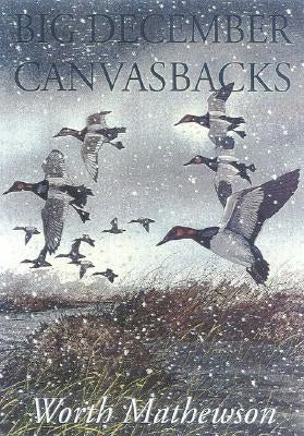 Big December Canvasbacks, Revised Paperback Derrydale Press