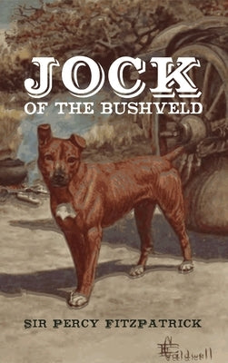 Jock of the Bushveld by Fitzpatrick, Percy