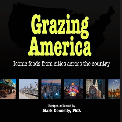 Grazing America: Iconic foods from cities across the country Paperback Rock / Paper / Safety Scissors