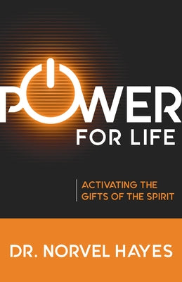 Power for Life: Activating the Gifts of the Spirit Paperback Harrison House