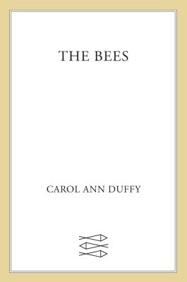Bees by Duffy, Carol Ann