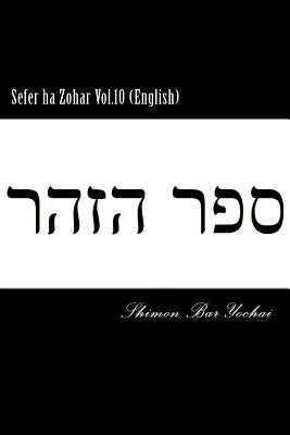 Sefer ha Zohar Vol.10 (English) by Bar Yochai, Shimon