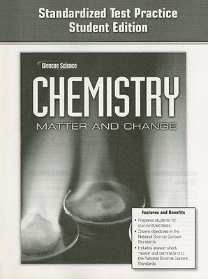 Chemistry: Matter & Change, Standardized Test Practice Workbook, Student Edition Paperback McGraw-Hill Companies