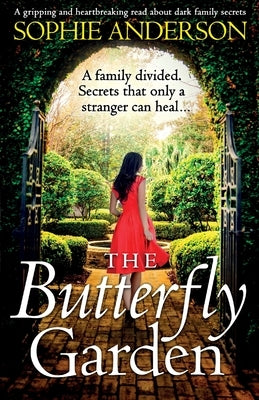 The Butterfly Garden: A gripping and heartbreaking read about dark family secrets by Anderson, Sophie